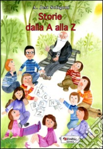 Storie dalla A alla Z libro di Jesi Soligoni Alessandra