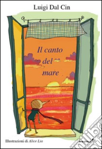 Il canto del mare libro di Dal Cin Luigi