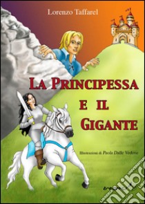 La principessa e il gigante libro di Taffarel Lorenzo