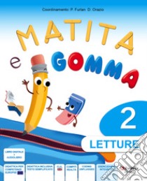Matita e gomma 2. Per la Scuola elementare. Con e-book. Con espansione online. Vol. 2 libro di Furlan Pierina; Orazio Doriana