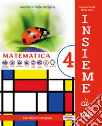 Insieme di più. Area scientifica. Con Matematica, Scienze, Quaderno degli esercizi di matematica. Per la 4ª classe elementare. Con e-book. Con espansione online. Vol. 1 libro di Sasso Marisa, Marirosa Daniel