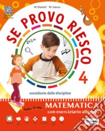 Se provo riesco 4. Area scientifica. Sussidiario delle discipline. Per la Scuola elementare. Con e-book. Con espansione online. Vol. 1 libro di Marirosa Daniel, Sasso Marisa