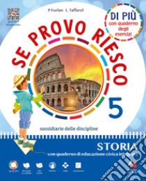 SE PROVO RIESCO DI PIÃ™ 5 libro di DONADELLI GIOVANNI - CALOGERO MARIACRISTINA - PISTONI LUCIA