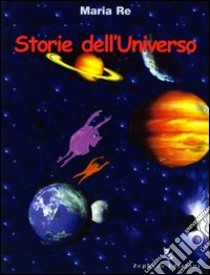 Storie dell'universo libro di Re Maria