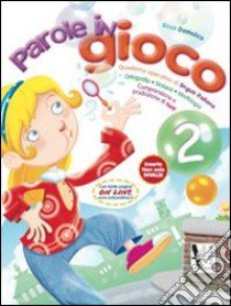 Parole in gioco. Quaderno operativo di lingua italiano. Per la Scuola elementare. Vol. 2 libro di Dattolico Rosa