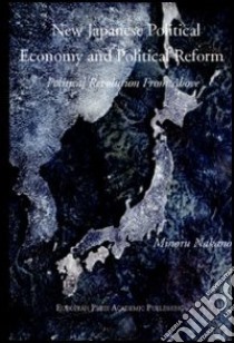 New japanese political economy and political reform libro di Minoru N. (cur.)