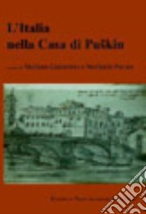 L'Italia nella casa di Puskin libro di Garzonio S. (cur.); Pavan S. (cur.)