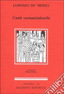 Canti carnascialeschi libro di Medici Lorenzo de'