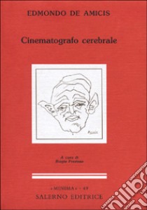 Cinematografo cerebrale libro di De Amicis Edmondo