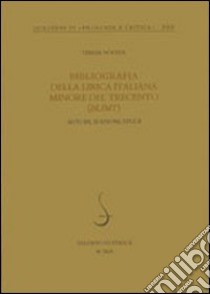 Bibliografia della lirica italiana minore del Trecento (BLIMT). Autori, edizioni, studi libro di Nocita Teresa