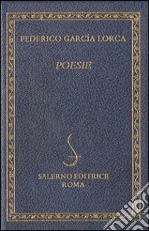 Le poesie libro di García Lorca Federico; Caravaggi G. (cur.)