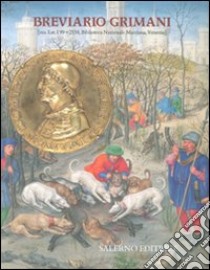 Breviario Grimani (ms. Lat. I 99 = 2138 della Bibl. Nazionale Marciana di Venezia). Nota di commentario all'edizione in fac-simile. Ediz. italiana e inglese libro