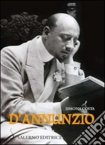 D'Annunzio libro di Costa Simona