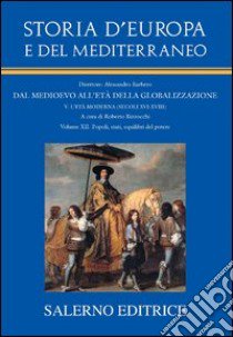 Storia d'Europa e del Mediterraneo. Vol. 12: Popoli, stati, equilibri del potere libro di Bizzocchi R. (cur.)