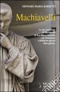 Machiavelli libro di Barbuto Gennaro Maria