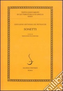 Sonetti libro di Petrucci G. Antonio; Picchiorri E. (cur.)