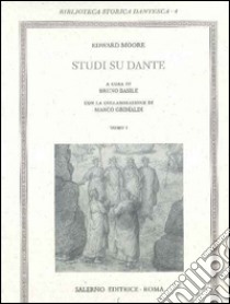 Studi su Dante libro di Moore Edward; Basile B. (cur.); Grimaldi S. (cur.)