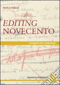 Editing Novecento libro di Italia Paola