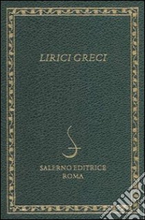 Lirici greci. Testo greco a fronte libro di Di Noi C. (cur.)