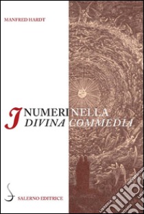 I numeri nella «Divina Commedia» libro di Hardt Manfred