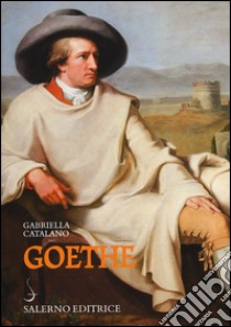 Goethe libro di Catalano Gabriella