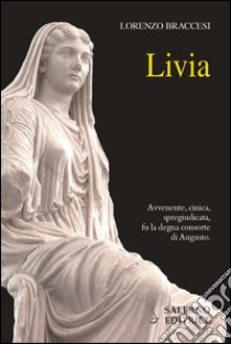 Livia libro di Braccesi Lorenzo