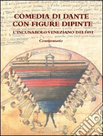 Comedia di Dante con figure dipinte. Commentario. Ediz. illustrata libro di Marcozzi Luca