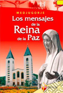 Los mensajes de la Reina de la paz libro