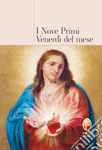 I nove primi venerdì del mese libro di Brioschi Giuseppe