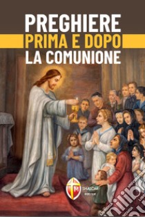 Preghiere prima e dopo la Comunione libro