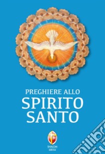 Preghiere allo Spirito Santo libro