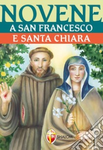 Novene a san Francesco e santa Chiara libro di Cabras Chiara Carla