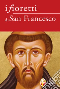 I fioretti di san Francesco libro di Erasmi Maurizio