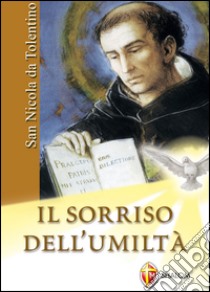 Il Sorriso dell'umiltà libro di Piccolomini Remo; Monopoli Natalino