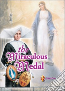 La medaglia miracolosa. Ediz. inglese libro di Brioschi Giuseppe