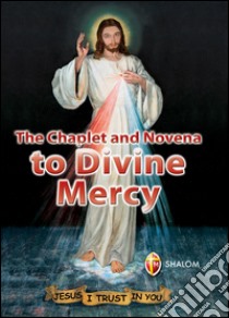 The Chaplet and novena to divine mercy libro di Kowalska M. Faustina