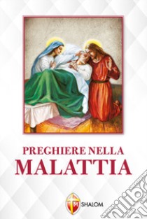 Preghiere nella malattia libro di Scalini Adriano