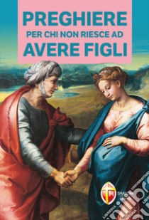 Preghiere per chi non riesce ad avere figli libro