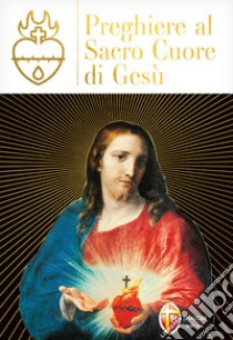 Preghiere al Sacro Cuore di Gesù libro di Maluccio Antonino