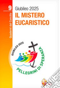 Il mistero eucaristico libro di Sieni Fulvia