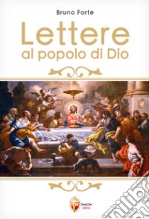 Lettere al popolo di Dio libro di Forte Bruno