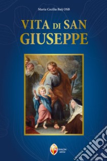 Vita di San Giuseppe libro di Baij Maria Cecilia