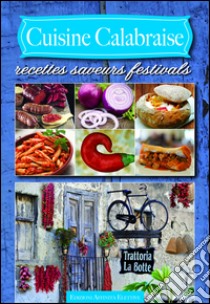 Cuisine calabraise. Recettes saveurs festivals libro