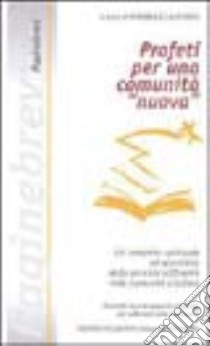 Profeti per una comunità «nuova» libro di Aufiero Armando