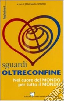 Sguardi oltreconfine libro di Cipriano A. M. (cur.)