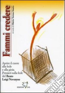 Fammi credere libro di Neato M. T. (cur.)