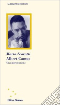 Albert Camus. Una introduzione libro di Scaratti Marta