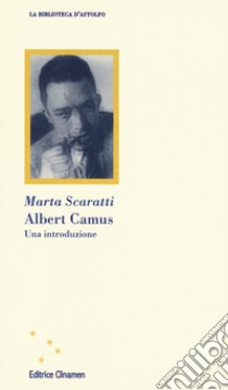 Albert Camus. Una introduzione libro di Scaratti Marta