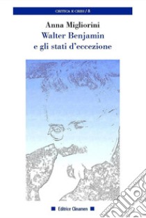 Walter Benjamin e gli stati d'eccezione libro di Migliorini Anna