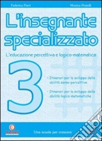 L'insegnante specializzato libro di Matteoli Sandra, Pratelli Monica